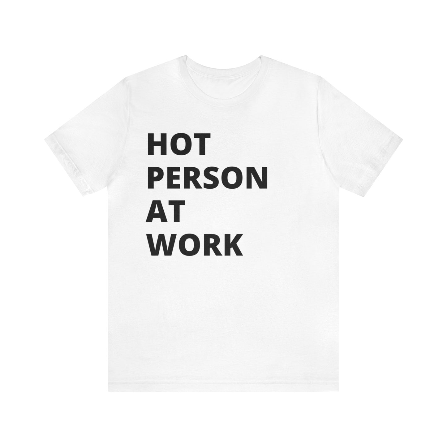 HOT PERSON AT WORK Short Sleeve Tee