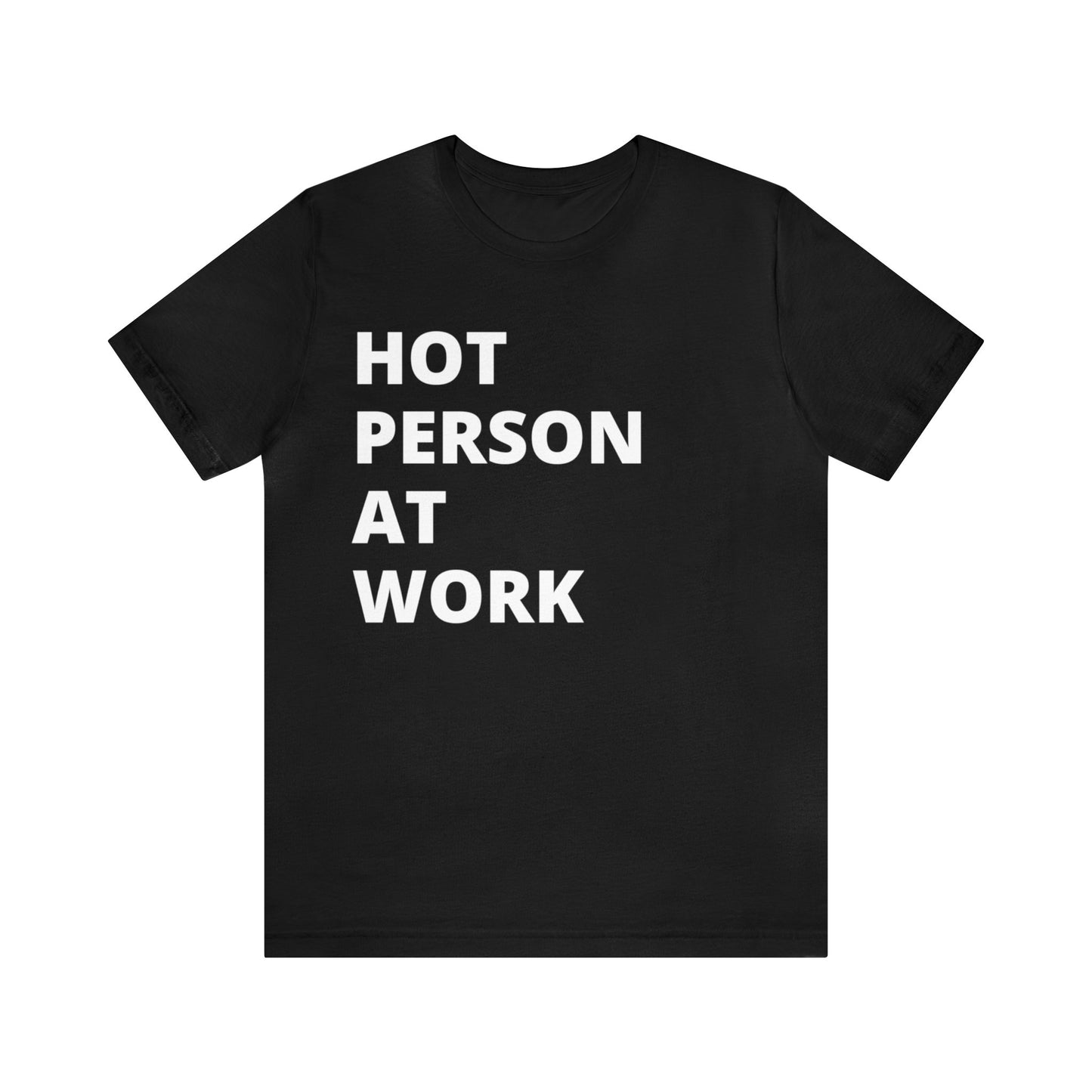 HOT PERSON AT WORK Short Sleeve Tee